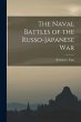 The Naval Battles of the Russo-Japanese... - Bild 1