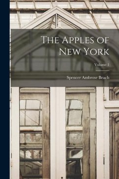 The Apples of New York; Volume 1 - Beach, Spencer Ambrose