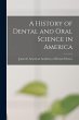 A History of Dental and Oral Science in... - Bild 1