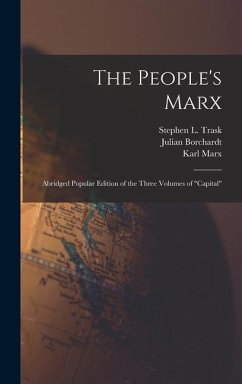 The People's Marx; Abridged Popular Edition of the Three Volumes of 