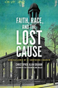 Faith, Race, and the Lost Cause - Graham, Christopher Alan