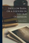 Swallow Barn, Or a Sojourn in the Old Dominion