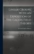 Linear Groups, With an Exposition of... - Bild 1