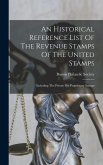 An Historical Reference List Of The Revenue Stamps Of The United Stamps