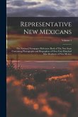 Representative New Mexicans: The National Newspaper Reference Book of The new State Containing Photographs and Biographies of Over Four Hundred men