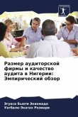Razmer auditorskoj firmy i kachestwo audita w Nigerii: Jempiricheskij obzor