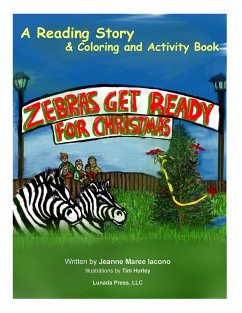 Zebras Get Ready For Christmas - Iacono, Jeanne Maree