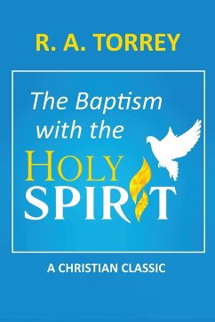 The Baptism with the Holy Spirit - Torrey, R. A.