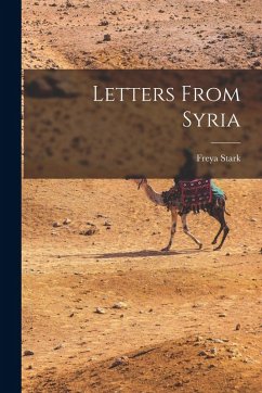 Letters From Syria - Stark, Freya