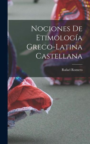 Nociones De Etimología Greco-Latina Castellana