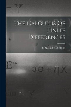 The Calculus Of Finite Differences - Thomson, L. M. Milne