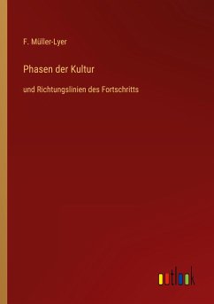 Phasen der Kultur - Müller-Lyer, F.