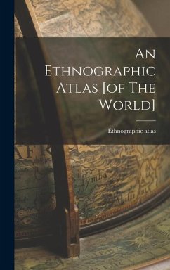 An Ethnographic Atlas [of The World] - Atlas, Ethnographic