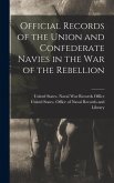 Official Records of the Union and Confederate Navies in the War of the Rebellion