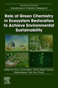 Role of Green Chemistry in Ecosystem Restoration to Achieve Environmental Sustainability