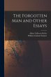 The Forgotten Man and Other Essays - Bild 1