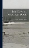 The Curtiss Aviation Book The Curtiss Aviation Book