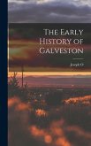 The Early History of Galveston
