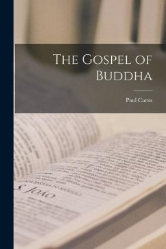 The Gospel of Buddha - Carus, Paul