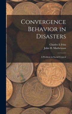Cover Convergence Behavior in Disasters; a Problem in Social Control