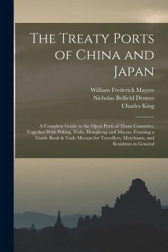 Cover The Treaty Ports of China and Japan: A Complete Guide to the Open Ports of Those Countries, Together With Peking, Yedo, Hongkong and Macao. Forming a