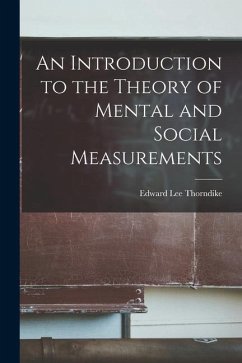 An Introduction to the Theory of Mental and Social Measurements - Thorndike, Edward Lee