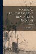 Material Culture of the Blackfoot... - Bild 1