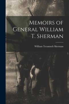 Memoirs of General William T. Sherman - Sherman, William Tecumseh