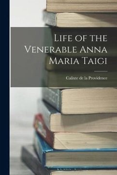 Life of the Venerable Anna Maria Taigi - Providence, Calixte De La