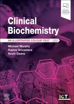 Clinical Biochemistry - Murphy, Michael, MA MD FRCP FRCPath (Clinical Reader in Biochemical ; Srivastava, Rajeev (Consultant Clinical Biochemist, NHS Greater Glas; Deans, Kevin (Consultant Clinical Biochemist, NHS Grampian, Aberdeen