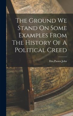 Cover The Ground We Stand On Some Examples From The History Of A Political Creed