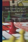 The Game of Skat in Theory and Practice The Game of Skat in Theory and Practice