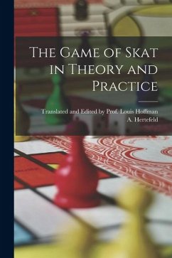 The Game of Skat in Theory and Practice - Hertefeld, A.