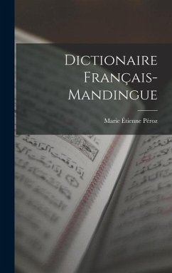 Dictionaire Français-Mandingue - Péroz, Marie Étienne