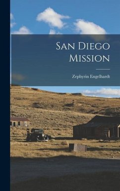 San Diego Mission - Engelhardt, Zephyrin