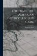 Football, the American Intercollegiate... - Bild 1
