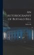 An Autobiography of Buffalo Bill - Bild 1