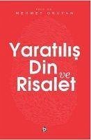 Yaratilis Din ve Risalet - Okuyan, Mehmet