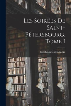 Cover Les Soirées de Saint-Pétersbourg, Tome I