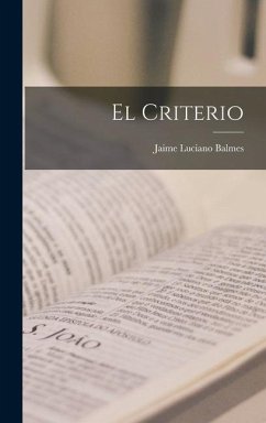 El Criterio - Balmes, Jaime Luciano