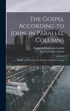 The Gospel According to John, in Parallel Columns