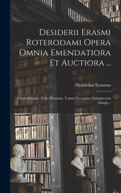 Cover Desiderii Erasmi Roterodami Opera Omnia Emendatiora Et Auctiora ...