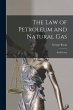 The Law of Petroleum and Natural Gas:... - Bild 1