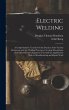 Electric Welding: A Comprehensive... - Bild 1