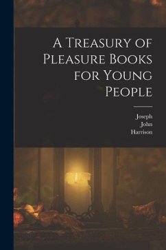 A Treasury of Pleasure Books for Young People - Cundall, Joseph; Absolon, John; Meadows, Joseph Kenny