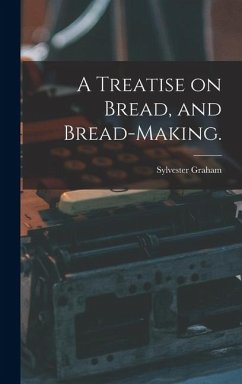 Cover A Treatise on Bread, and Bread-making.