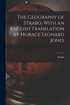 The Geography of Strabo. With an English Translation by Horace Leonard Jones - Strabo