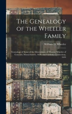The Genealogy of the Wheeler Family - Wheeler, William D