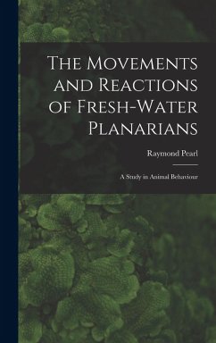 Cover The Movements and Reactions of Fresh-water Planarians