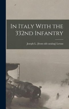 In Italy With the 332nd Infantry - Lettau, Joseph L.
